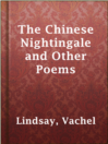 Imagen de portada para The Chinese Nightingale and Other Poems